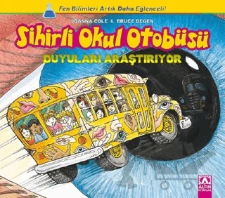 Sihirli Okul Otobüsü: Duyuları Araştırıyor – Bruce Degen, Joanna Cole – Altın Kitaplar kitap kapağı