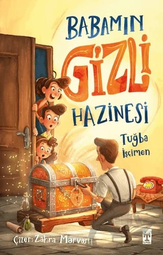 Babamın Gizli Hazinesi – Emine Tuğba Işçimen – İlk Genç Timaş kitap kapağı