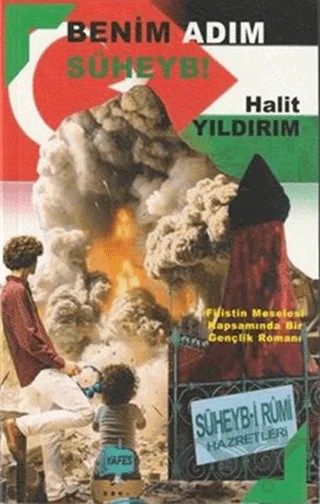 Benim Adım Süheyb! – Halit Yıldırım – Yafes Yayınları kitap kapağı