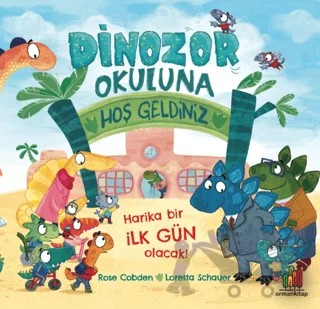 Dinozor Okuluna Hoş Geldiniz – Rose Cobden – Orman Kitap kitap kapağı