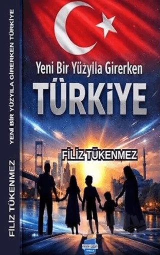 Yeni Bir Yüzyıla Girerken Türkiye – Filiz Tükenmez – Kalem Lügat Yayıncılık kitap kapağı