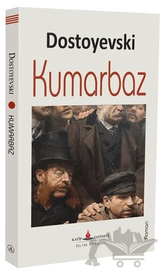 Kumarbaz – Fyodor Mihayloviç Dostoyevski – Katip Yayınları kitap kapağı