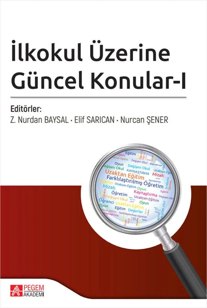 İlkokul Üzerine Güncel Konular-I – Z.Nurdan Baysal, Aylin Yılmaz Hiğde, Burcu Demirbaş Nemli – Pegem Akademi Yayıncılık kitap kapağı