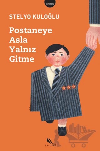 Postaneye Asla Yalnız Gitme – Stelyo Kuloğlu – Kanat Kitap kitap kapağı