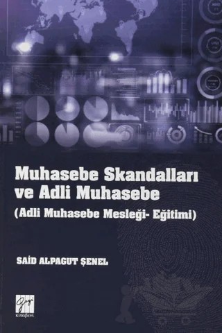 Muhasebe Skandalları ve Adli Muhasebe – Said Alpagut Şenel – Gazi Kitabevi kitap kapağı