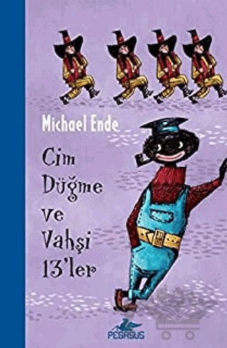 Cim Düğme ve Vahşi 13’ler – Michael Ende – Pegasus Çocuk Yayınları kitap kapağı