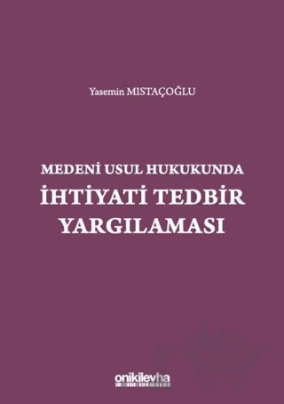 Medeni Usul Hukukunda İhtiyati Tedbir Yargılaması – Yasemin Mıstaçoğlu – On İki Levha Yayınları kitap kapağı