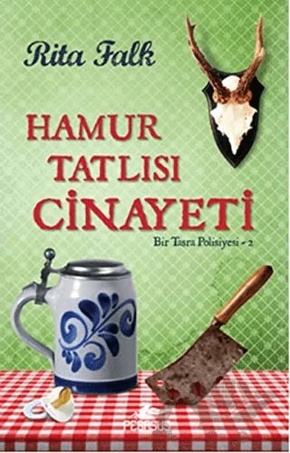 Hamur Tatlısı Cinayeti – Rita Falk – Pegasus Yayınları kitap kapağı