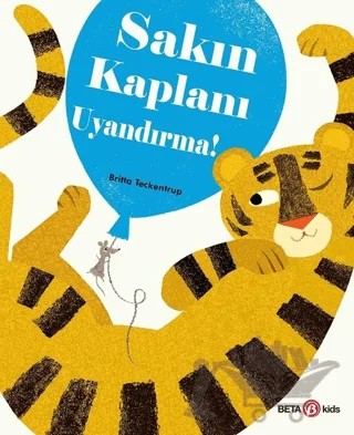 Sakın Kaplanı Uyandırma! – Britta Teckentrup – Beta Kids kitap kapağı