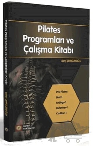 Pilates Programları ve Çalışmaları Kitabı 1. Kademe – Barış Çunguroğlu – İstanbul Tıp Kitabevi kitap kapağı