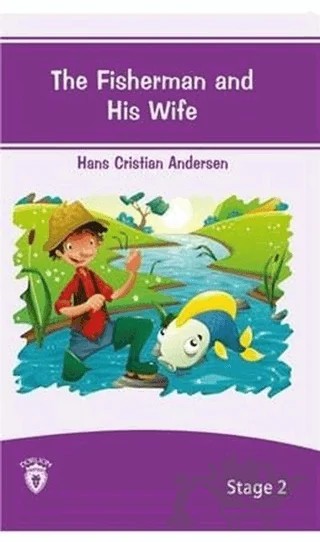 The Fisherman And His Wife İngilizce Hikayeler Stage 2 – Hans Chrıstıan Andersen – Dorlion Yayınları kitap kapağı