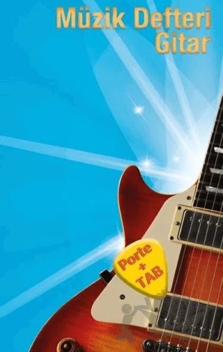 Porte Müzik Akademisi Müzik Defteri Gitar – Övünç Yaman, Tunç Volkan Konya – Porte Müzik Eğitim Merkezi kitap kapağı