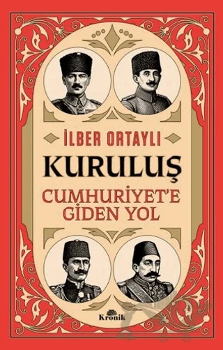 Kuruluş - Cumhuriyet’e Giden Yol – İlber Ortaylı – Kronik Kitap kitap kapağı