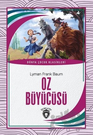 Oz Büyücüsü – Lyman Frank Baum – Dorlion Yayınları kitap kapağı