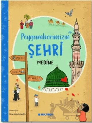 Peygamberimizin Şehri, Medine – Kollektif – Multibem Yayınları kitap kapağı