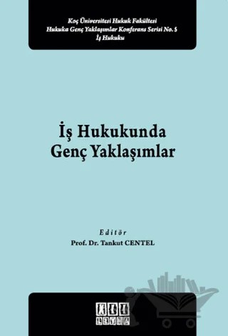 İş Hukukunda Genç Yaklaşımlar – Kolektif – On İki Levha Yayınları kitap kapağı