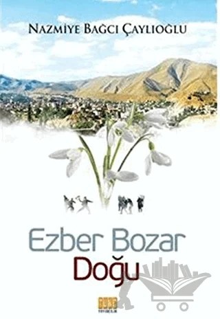 Ezber Bozar Doğu – Nazmiye Bağcı Çaylıoğlu – Tunç Yayıncılık kitap kapağı