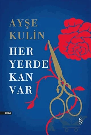 Her Yerde Kan Var (Ciltli) – Ayşe Kulin – Everest Yayınları kitap kapağı