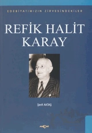 Refik Halit Karay – Şerif Aktaş – Akçağ Yayınları kitap kapağı