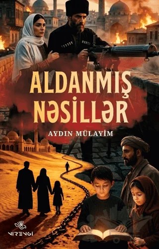 Aldanmış Nesiller (Azerice) – Aydın Mülayim – Nirengi Yayınları kitap kapağı