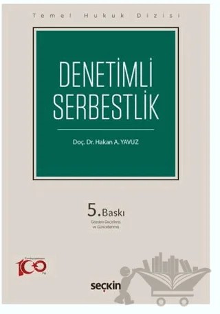 Denetimli Serbestlik – Hakan A. Yavuz – Seçkin Yayıncılık kitap kapağı