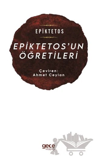 Epiktetos’un Öğretileri – Epiktetos – Gece Kitaplığı kitap kapağı