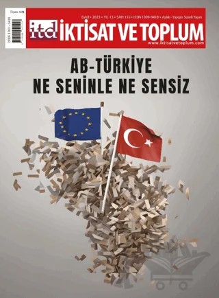 İktisat ve Toplum Dergisi 155. Sayı: AB-Türkiye: Ne Seninle Ne Sensiz – İktisat ve Toplum Dergisi kitap kapağı