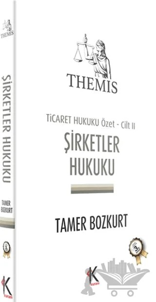 Themis Şirketler Hukuku - Ticaret Hukuku Özet Cilt: 2 – Tamer Bozkurt – Kuram Kitap kitap kapağı