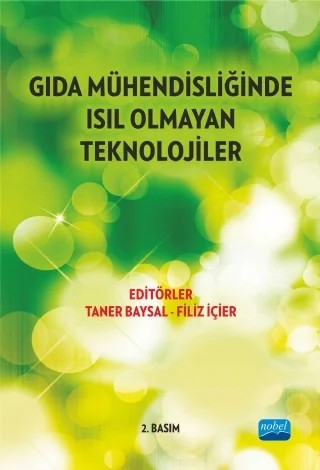 Gıda Mühendisliğinde Isıl Olmayan Güncel Teknikler – Taner BaysaL, Filiz İçier – Nobel Akademik Yayıncılık kitap kapağı