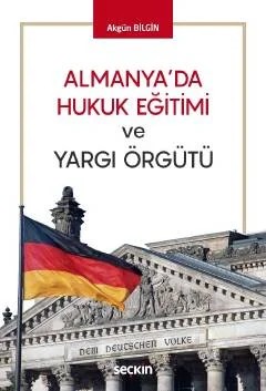 Almanya'da Hukuk Eğitimi ve Yargı Örgütü – Akgün Bilgin – Seçkin Yayıncılık kitap kapağı