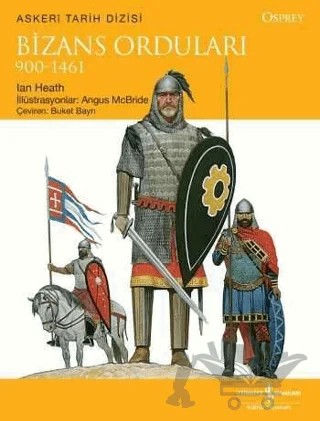 Bizans Orduları – Ian Heath – İş Bankası Kültür Yayınları kitap kapağı