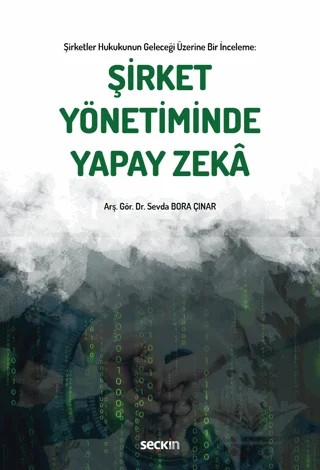 Şirket Yönetiminde Yapay Zeka – Sevda Bora Çınar – Seçkin Yayıncılık kitap kapağı