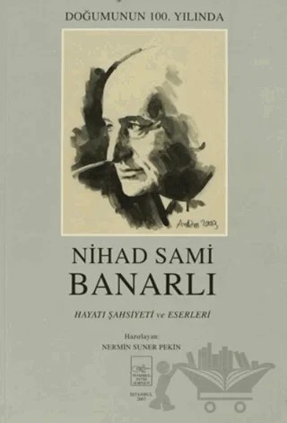 Nihad Sami Banarlı Hayatı Şahsiyeti ve Eserleri – Nermin Suner – İstanbul Fetih Cemiyeti Yayınları kitap kapağı