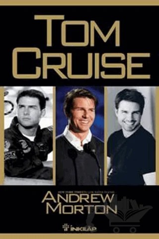 Tom Cruise – Andrew Morton – İnkılap Kitabevi kitap kapağı