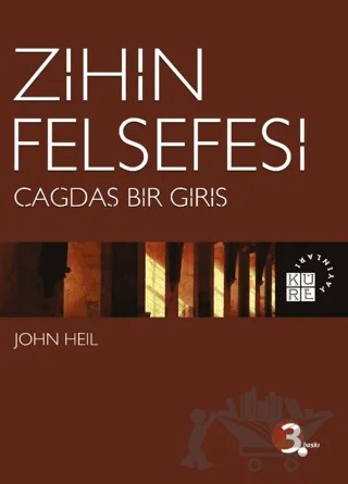 Zihin Felsefesi - Çağdaş Bir Giriş – John Heil – Küre Yayınları kitap kapağı