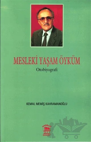 Mesleki Yaşam Öyküm – Kemal Memiş Kahramanoğlu – Serander Yayınları kitap kapağı