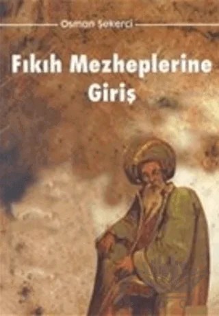 Fıkıh Mezheplerine Giriş – Osman Şekerci – Rağbet Yayınları kitap kapağı