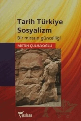 Tarih Türkiye Sosyalizm – Metin Çulhaoğlu – Yazılama Yayınevi kitap kapağı