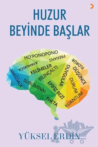 Huzur Beyinde Başlar – Yüksel Erdin – Cinius Yayınları kitap kapağı