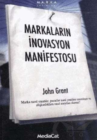 Markaların İnovasyon Manifestosu – John Grant – MediaCat Kitapları kitap kapağı