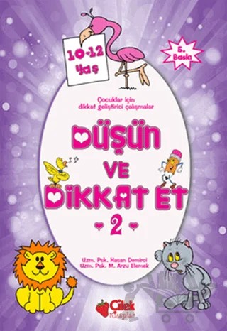 Düşün ve Dikkat Et 2. Seri 10-12 Yaş – Hasan Demirci – Çilek Kitaplar kitap kapağı
