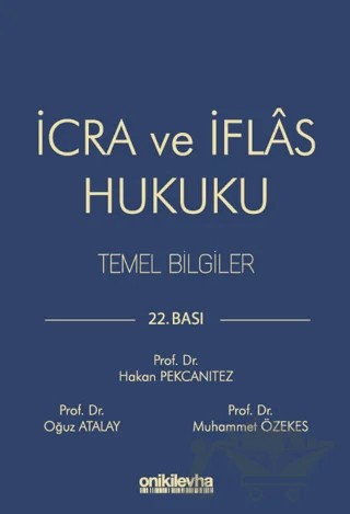 İcra ve İflas Hukuku Temel Bilgiler – Oğuz Atalay, Muhammet Özekes, Hakan Pekcanıtez – On İki Levha Yayınları kitap kapağı
