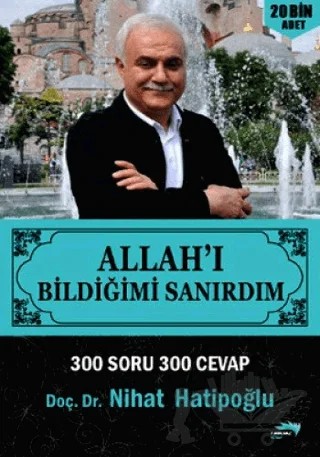 Allah’ı Bildiğimi Sanırdım – Nihat Hatipoğlu – Turkuvaz Kitap kitap kapağı