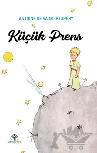 Küçük Prens – Antoine de Saint-Exupery – Mavi Nefes Yayınları kitap kapağı