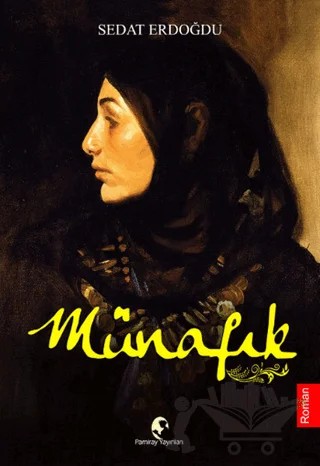 Münafık – Sedat Erdoğdu – Pamiray Yayınları kitap kapağı