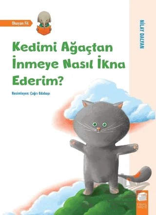 Kedimi Ağaçtan İnmeye Nasıl İkna Ederim? – Nilay Dalyan – Final Kültür Sanat Yayınları kitap kapağı