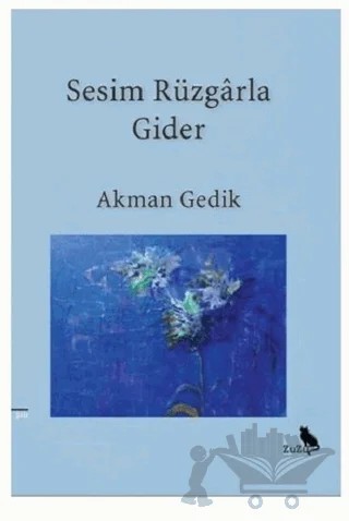 Sesim Rüzgarla Gider – Akman Gedık – Zuzu Kitap kitap kapağı