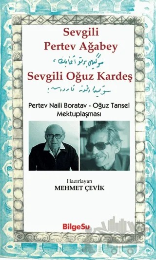 Sevgili Pertev Ağabey Sevgili Oğuz Kardeş – Kolektif – BilgeSu Yayıncılık kitap kapağı