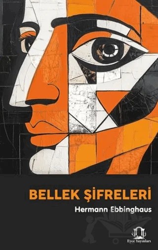Bellek Şifreleri – Hermann Ebbinghaus – Eyce Yayınları kitap kapağı