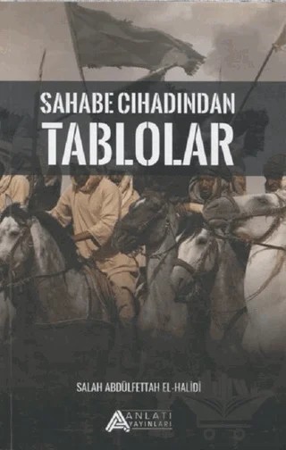 Sahabe Cihadından Tablolar – alah Abdulfettah El- Halidi – Anlatı Yayınları kitap kapağı